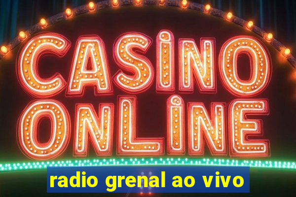 radio grenal ao vivo